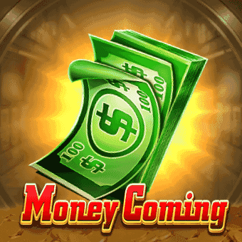 Money Coming yy777